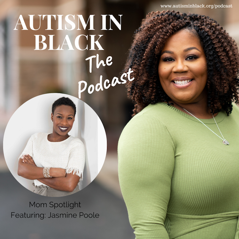 Mom Spotlight with Jasmine Poole - Autism in Black Inc